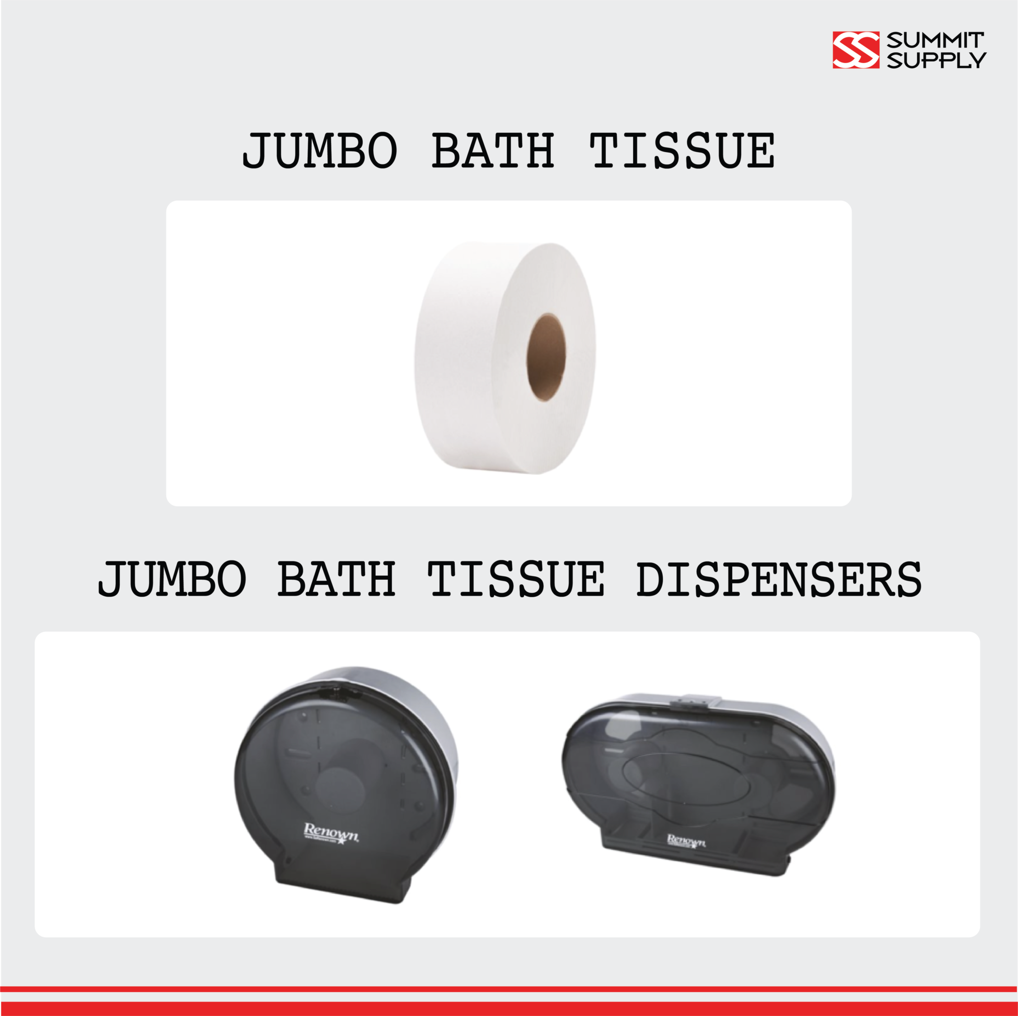 JUMBO BATH TISSUE DISPENSER OPTIONS Summit Supply